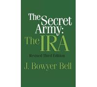 The Secret Army: The IRA