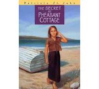 THE SECRET AT PHEASANT COTTAGE (REV) [THE SECRET AT PHEASANT COTTAGE (REV) BY(ST JOHN, PATRICIA MARY )[PAPERBACK]