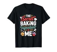 The Secret Baking Ingredient is Me Chef T-Shirt