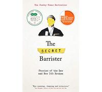 The Secret Barrister: Stories of the Law and How It's Broken