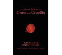 The Secret Behind the Cross and Crucifix