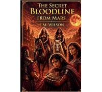 The Secret Bloodline from Mars