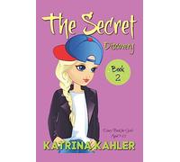 THE SECRET - Book 2: Discovery: (Diary Book for Girls Aged 9-12)
