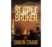 The Secret Broker (A Luca Voss Novel): 1