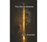 The Secret Buttons (Temporal Exploration Society Series)