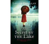 The Secret by the Lake: A captivating read from the bestselling author of Richard & Judy Book Club pick The Secrets Between Us