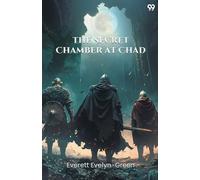 The Secret Chamber At Chad (Edition1)