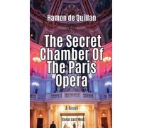 The Secret Chamber Of The Paris Opera