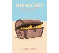 The Secret Chart (Illustrated): Or, Treasure Hunting in Hayti