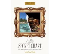 The Secret Chart: Or, Treasure Hunting in Hayti