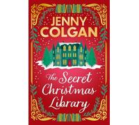 The Secret Christmas Library: A Funny and Romantic Seas - NEW Jenny Colgan 2025