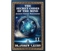 The Secret Codes of the Mind: Ancient Greek Philosophy, Book II