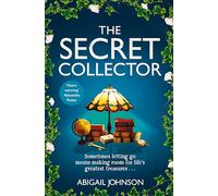 The Secret Collector : A Charming, Moving Debut about Friendship and Hope Coming Spring 2025!
