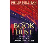 The Secret Commonwealth: The Book of Dust Volume Two: From the world of Philip Pullman's His Dark Materials - now a major BBC series (The book of dust, 2)