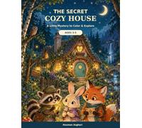 The Secret Cozy House: A Little Mystery to Color & Explore