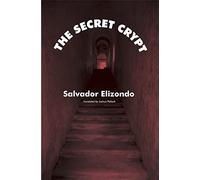 The Secret Crypt (Mexican Literature)