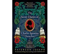 The Secret Diaries of Charles Ignatius Sancho: "An absolutely thrilling, throat-catching wonder of a historical novel" STEPHEN FRY