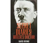 The Secret diaries of Hitler doctor [Paperback] [Jan 01, 2017] David Irving