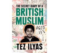 The Secret Diary of a British Muslim Aged 13 3/4