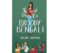The Secret Diary of a Broody Bengali: laugh-out-loud romcom like you've never read before (Diverse romcom)