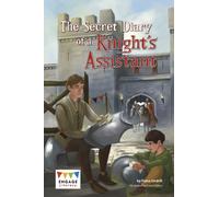 The Secret Diary of a Knight's Assistant