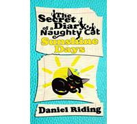 The Secret Diary of a Naughty Cat: Sunshine Days: 2