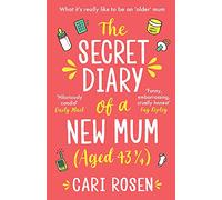 The Secret Diary of a New Mum (aged 43 1/4)