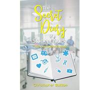 The secret diary of a student nurse- The complete entries. (The nurse diaries)