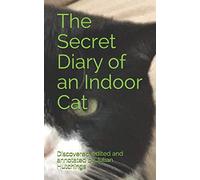 The Secret Diary of an Indoor Cat
