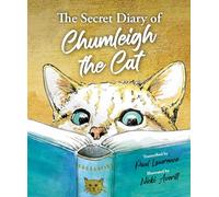 The Secret Diary of Chumleigh the Cat