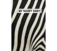 THE SECRET DIARY: Own Your Stripes | Zebra Print Journal for Women - Lined Notebook with Date Space | Elegant Writing Journal for Self-Discovery, ... | Perfect Gift for Her 6x9, 120 Pages