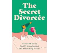 The Secret Divorcée: A heartbreakingly honest and painfully funny account of surviving the first year of separation, new for 2026