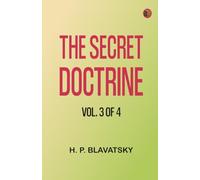 The Secret Doctrine, Vol. 3 of 4