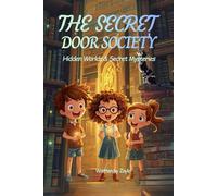 THE SECRET DOOR SOCIETY: Hidden Worlds & Secret Mysteries