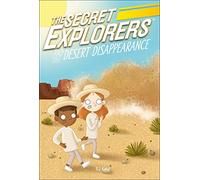 The Secret Explorers and the Desert Disappearance