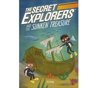 The Secret Explorers and the Sunken Treasure: (The Secret Explorers)