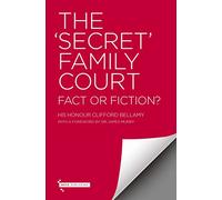 The 'Secret' Family Court: Fact or Fiction?