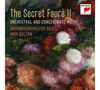 THE SECRET FAURÉ 2 - SINFONIEORCHESTER BASEL/BOLTON,IVOR CD NEW FAURÉ,GABRIEL
