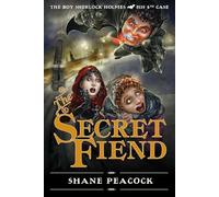 The Secret Fiend: The Boy Sherlock Holmes, His Fourth Case
