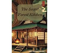 The Secret Forest Kitchen