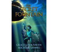The Secret Fountain: A Middle Grade Fantasy Story