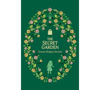 The Secret Garden: 6 (The Complete Children's Classics Collection)