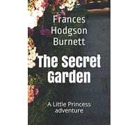 The Secret Garden: A Little Princess adventure