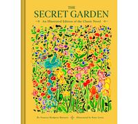 The Secret Garden : An Illustrated Edition of the Classic Novel