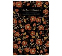 The Secret Garden by Frances Hodgson Burnett. (Hardback Book)