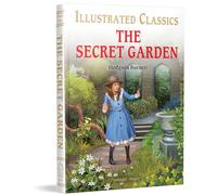 The Secret Garden : Illustrated Abridged Children Classics English Novel with Review Questions: Abridged and Illustrated (Illustrated Classics)