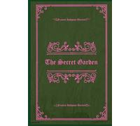 The Secret Garden: Illustrated and annotated