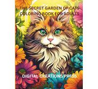 THE SECRET GARDEN OF CATS COLORING BOOK FOR ADULTS