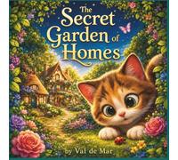 The Secret Garden of Homes: A Magical Journey Through Tiny Houses, Hidden Paths, and Enchanted Gardens
