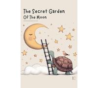 The Secret Garden of the Moon And Other Bilingual Spanish-English Stories for Kids